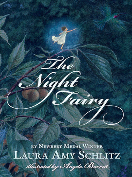 Laura Amy Schlitz创作的The Night Fairy作品的详细信息 - 可供借阅